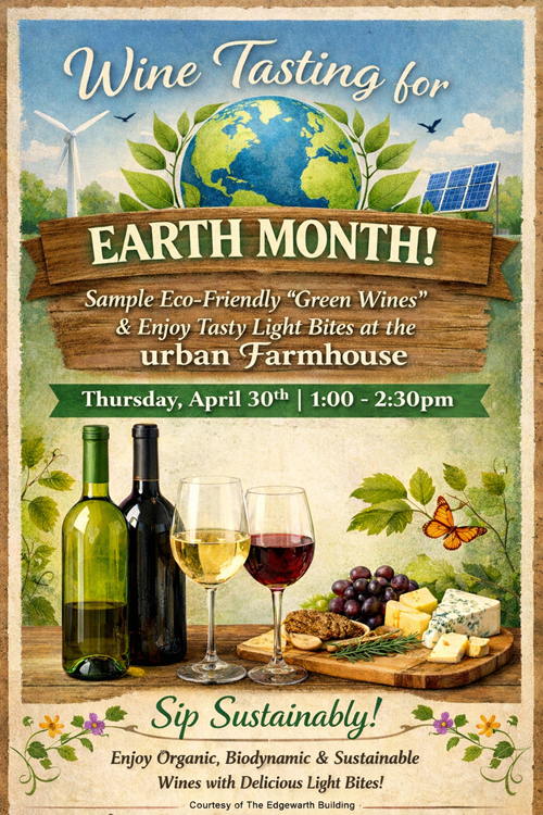 Earth Month "Green Wine" Tasting at The Edgeworth Building